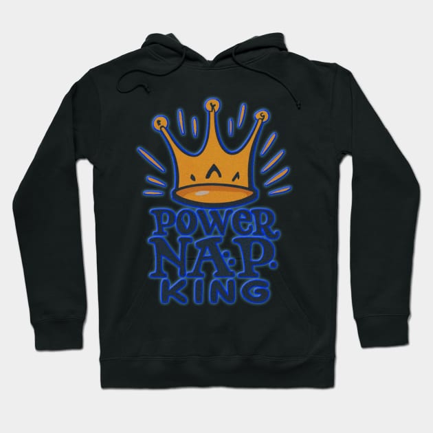 Power nap King Hoodie by JnS Merch Store